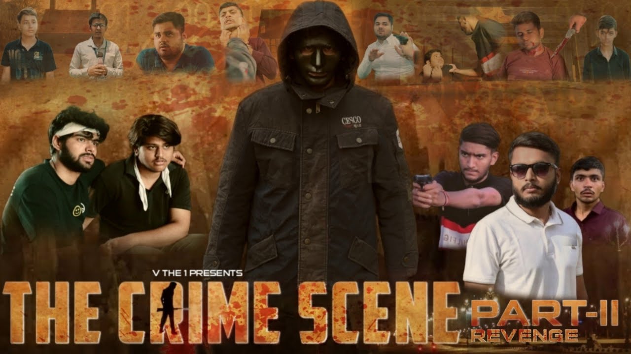 THE CRIME SCENE - PART 2 THE REVENGE || V THE 1||