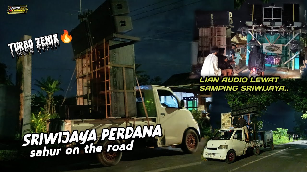 SRIWIJAYA PERDANA SAHUR ON THE ROAD ||TURBO ZENIX 3 SUB GETARKAN KAWANGREJO