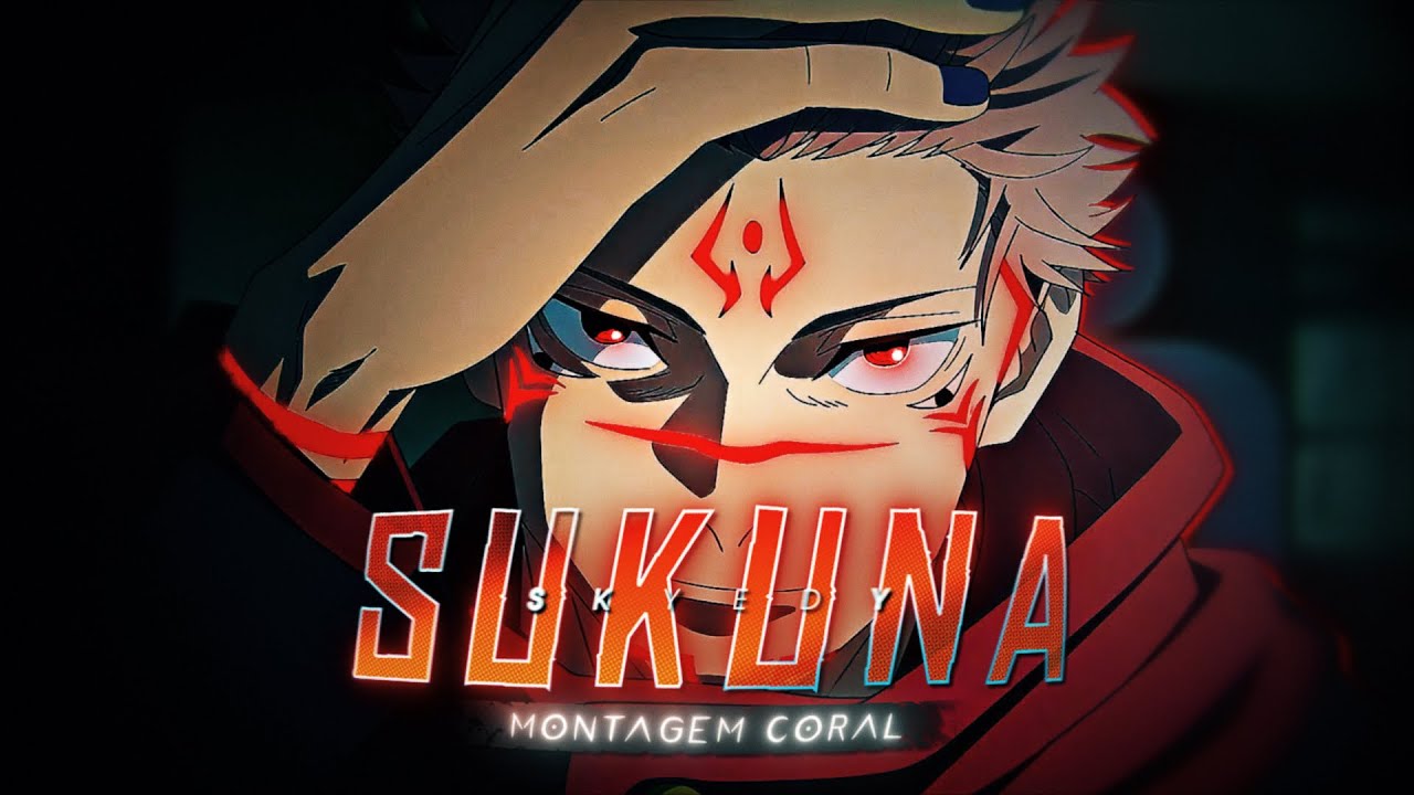 Ryomen Sukuna   MONTAGEM CORAL   EditAMV