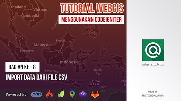 Tutorial Webgis Codeigniter #PART 8 - Import data dari file CSV