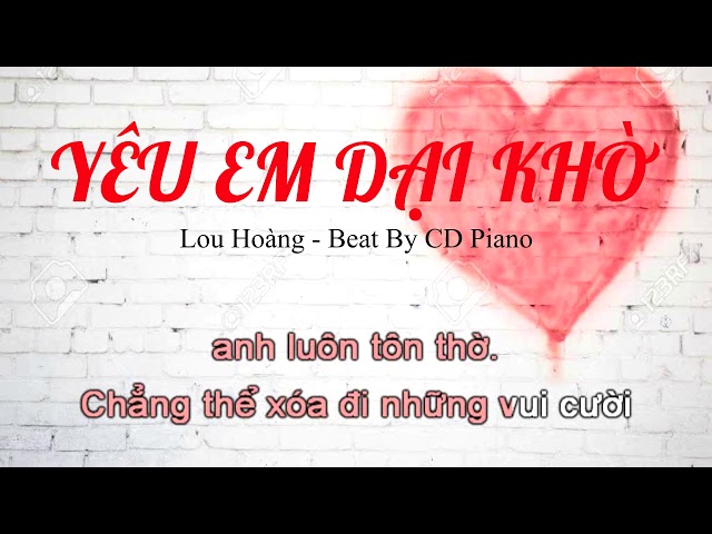 YÊU EM DẠI KHỜ 