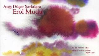 Erol Mutlu - Elli İki Hane (Turgut Uyar) Resimi