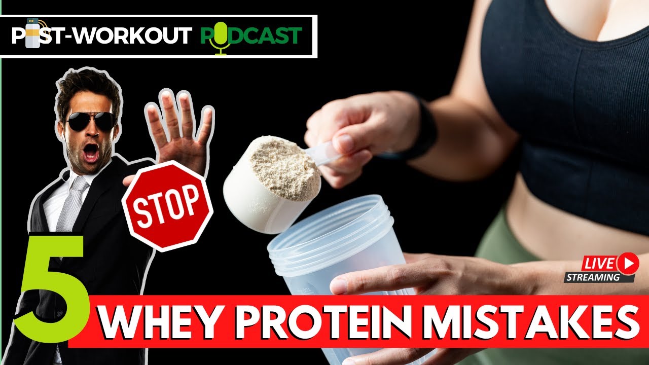 5 MISTAKES that MAKE WHEY PROTEIN UNHEALTHY