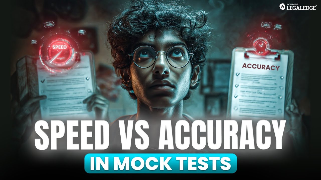 CLAT 2026: How to Improve Mock Test Score I Speed vs Accuracy Dilemma ...