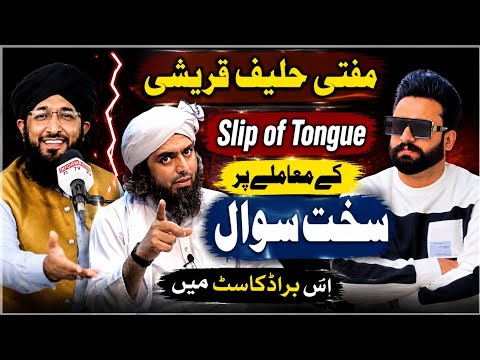 Mufti Hanif Qureshi Slip of the Tongue Explained | Full Podcast | Exclusive Interview