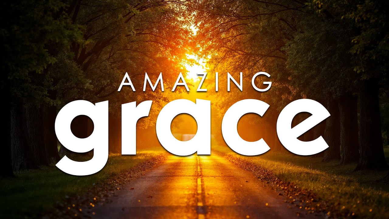 Amazing grace | latest | best version | with lyrics |original Amazing grace | latest | best version | with lyrics |original