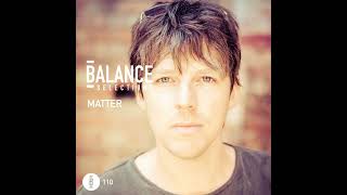 Download Lagu Balance Selections 110: Matter MP3 Download Lagu Balance Selections 110: Matter MP3