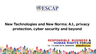 New Technologies and New Norms: A.I., privacy protection, cyber security and beyond