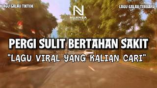 Lagu Galau Viral Terbaru | 'Pergi Sulit Bertahan Sakit' (Lirik Video 2026)