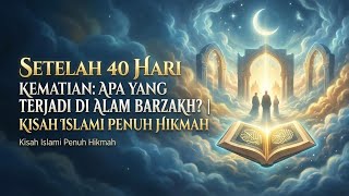 40 Days After Death‼️ Life in the Barzakh Revealed 😱 Thrilling Islamic Story‼️