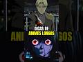 5 ANIMES LONGOS