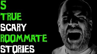 5  TRUE Scary Roommate Stories (Ft.YeahManT.V)