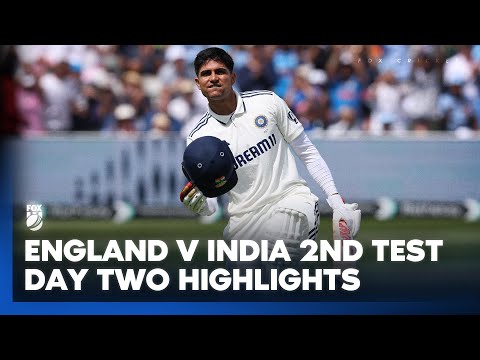 Gill leads the way with superb double ton I England v India 2nd Test, Day 2 Highlights I Fox Cricket