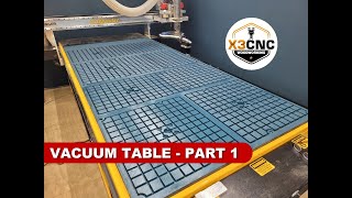 CNC Router Vacuum Table  Part 1