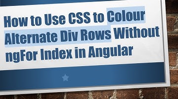 How to Use CSS to Colour Alternate Div Rows Without ngFor Index in Angular