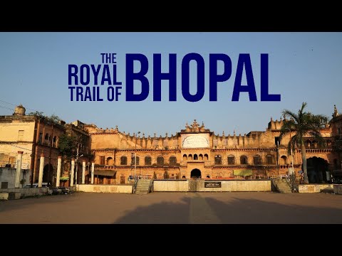 The Royal Trail of Bhopal | Curly Tales | Madhya Pradesh Tourism |