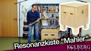 KOLBERG  Resonanzkiste "Mahler"