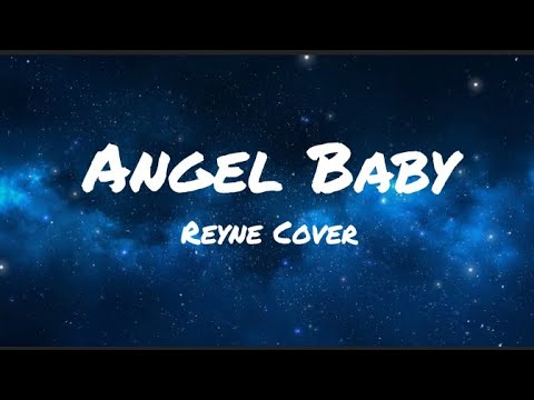 Angel Baby   Troye Sivan Reyne Cover Lyrics