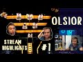 Olsior stream highlights #1