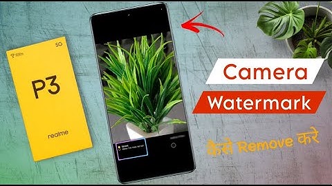 How to Remove Realme P3 Camera Watermark | Camera Name & Watermark Setting in Realme P3