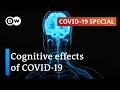 How to cope with the cognitive effects of COVID-19? | COVID-19 Special