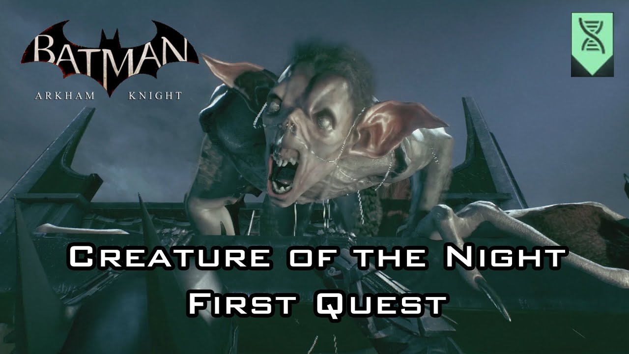 Batman: Arkham Knight - Creature of the Night - First Quest - YouTube