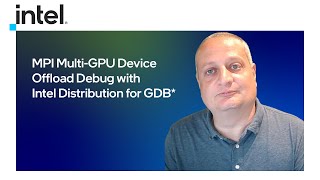 MPI Multi-GPU Device Offload Debug with Intel Distribution for GDB* | Intel Software