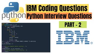 IBM Coding Questions|Python Interview Questions | Python Interview Questions And Answers|Part-2