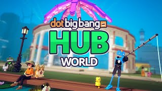 Welcome to the new dot big bang Hub World! screenshot 2