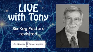 Live With Tony: Six Key Factors revisited