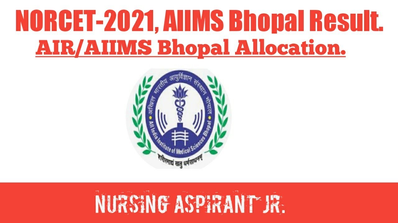 NORCET-2021, AIIMS Bhopal Result || NORCET Result.