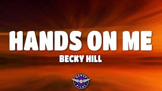 Becky Hill - hands on me (Lyrics)