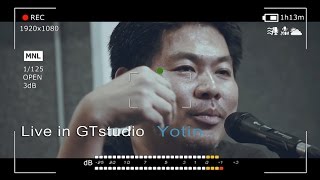 Live In Gtstudio - Yotin Part 1