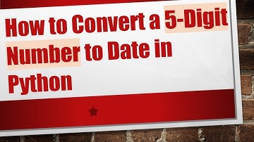 How to Convert a 5-Digit Number to Date in Python