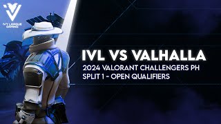 IVL vs VALHALLA | 2024 VALORANT CHALLENGERS PH (SPLIT 1 OQ)