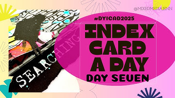 Mixed Media Art on an Index Card - Index Card A Day 2025 - Day Seven