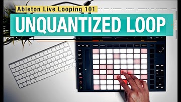 Ableton Live Looping 101: Un-quantized Live Looping