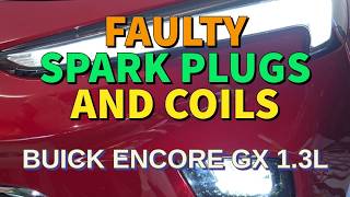 2024-2026 BUICK ENCORE GX 1.3L Replace FAULTY Spark Plugs and Coils