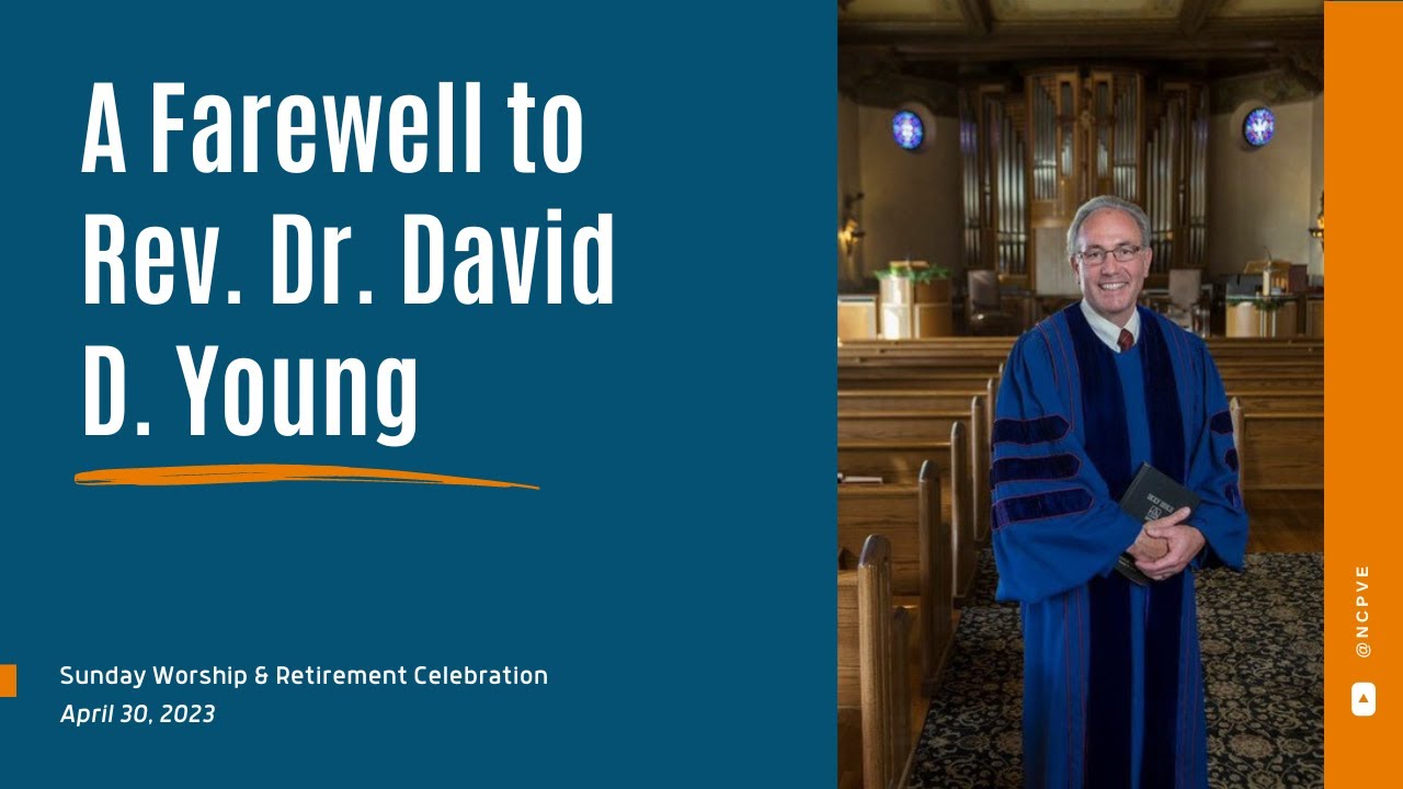 A farewell to rev dr david d young april 30 2023 youtube