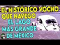 El SORPRENDENTE VOCHO que NAVEGO en el LAGO MÁS GRANDE de MÉXICO