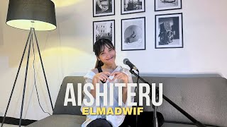 AISHITERU - ZIVILIA | COVER BY ELMADWIF