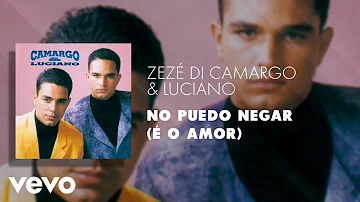 Zezé Di Camargo & Luciano - No Puedo Negar (É o Amor) (Áudio Oficial)