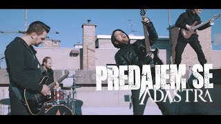 Adastra - Predajem se (Official video) chords