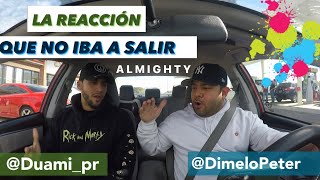 ALMIGHTY “La Reacción Que N😱 iba a Salir” @DimeloPeter Ft @duamell #almightyvsresidente #almighty