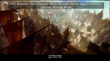 GW2 Routines: New Character Part 2: Divinity