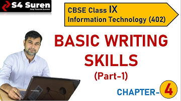 CH-4 BASIC WRITING SKILLS (PART-1) | UNIT–I: COMMUNICATION SKILLS| CLASS:  IX INFORMATION TECHNOLOGY