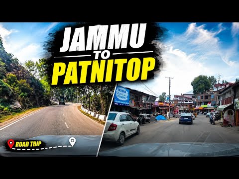 Jammu to Patnitop Road Trip | Complete Drive Guide, Road Conditions & Scenic Views