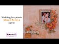 Wedding Scrapbook Mixed Media Layout- My Creative Scrapbook