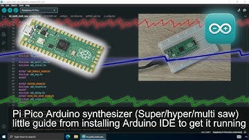 Pi Pico Arduino synthesizer (Super/hyper/multi saw), little guide, install Arduino to get it running