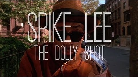 Spike Lee - The Dolly Shot